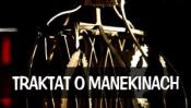 Spektakl Teatru Wierszalin 'Traktat o manekinach'
